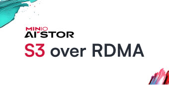 MinIO’s S3 over RDMA Initiative: Setting New Standards in Object Storage for High-Speed AI Data Infrastructure