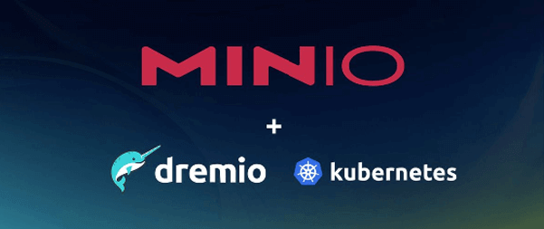 Dremio and MinIO on Kubernetes for Fast Scalable Analytics